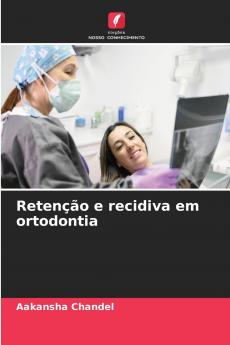 Retenção e recidiva em ortodontia
