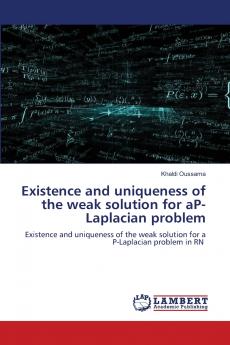 Existence and uniqueness of the weak solution for aP-Laplacian problem