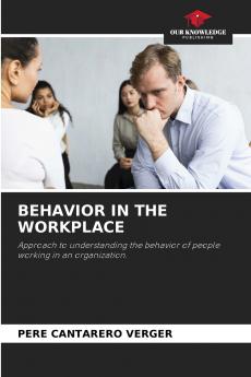 BEHAVIOR IN THE WORKPLACE