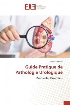 Guide Pratique de Pathologie Urologique