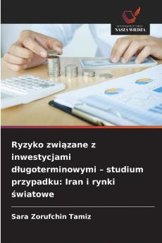 Ryzyko związane z inwestycjami długoterminowymi - studium przypadku