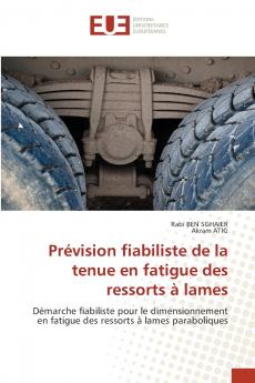 Prévision fiabiliste de la tenue en fatigue des ressorts à lames