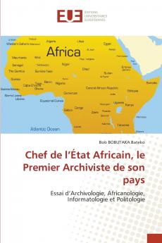 Chef de l'État Africain le Premier Archiviste de son pays