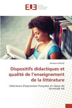 Dispositifs didactiques et qualité de l'enseignement de la littérature