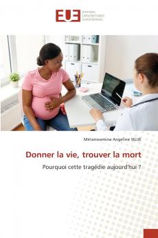 Donner la vie trouver la mort