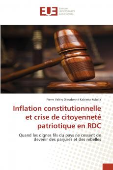 Inflation constitutionnelle et crise de citoyenneté patriotique en RDC
