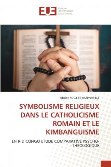 SYMBOLISME RELIGIEUX DANS LE CATHOLICISME ROMAIN ET LE KIMBANGUISME