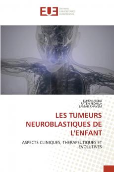 LES TUMEURS NEUROBLASTIQUES DE L'ENFANT