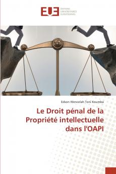 Le Droit pénal de la Propriété intellectuelle dans l'OAPI