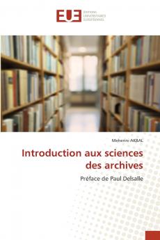 Introduction aux sciences des archives