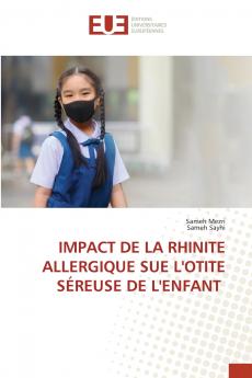 IMPACT DE LA RHINITE ALLERGIQUE SUE L'OTITE SÉREUSE DE L'ENFANT