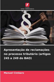Apresentação de reclamações no processo tributário (artigos 245 a 249 do BAO)