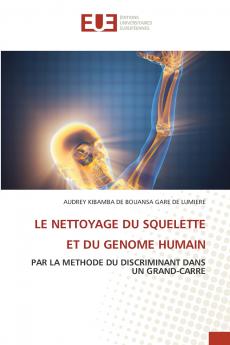 LE NETTOYAGE DU SQUELETTE ET DU GENOME HUMAIN