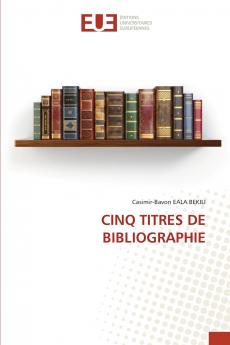 CINQ TITRES DE BIBLIOGRAPHIE