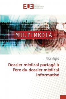 Dossier médical partagé à l'ère du dossier médical informatisé