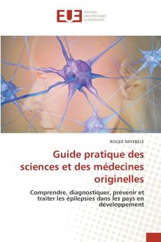 Guide pratique des sciences et des médecines originelles