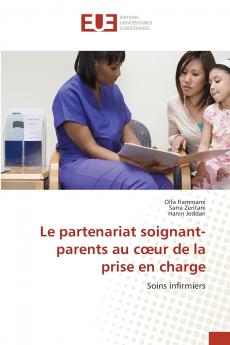 Le partenariat soignant-parents au cœur de la prise en charge