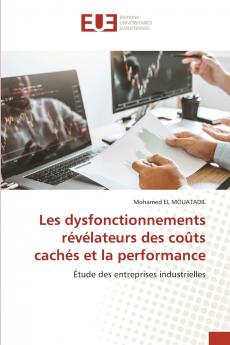 Les dysfonctionnements révélateurs des coûts cachés et la performance