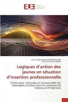 Logiques d'action des jeunes en situation d'insertion professionnelle