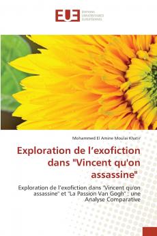 Exploration de l'exofiction dans Vincent qu'on assassine