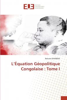 L'Équation Géopolitique Congolaise