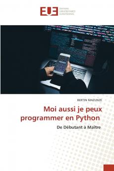 Moi aussi je peux programmer en Python