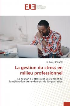 La gestion du stress en milieu professionnel