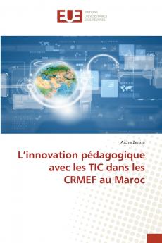 L'innovation pédagogique avec les TIC dans les CRMEF au Maroc