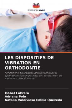 LES DISPOSITIFS DE VIBRATION EN ORTHODONTIE