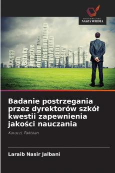 Badanie postrzegania przez dyrektorów szkół kwestii zapewnienia jakości nauczania