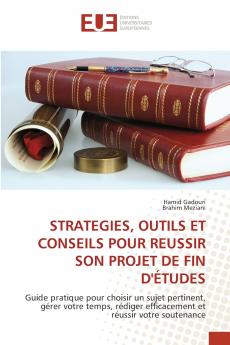 STRATEGIES OUTILS ET CONSEILS POUR REUSSIR SON PROJET DE FIN D'ÉTUDES