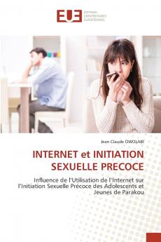 INTERNET et INITIATION SEXUELLE PRECOCE