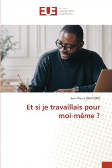 Et si je travaillais pour moi-même ?