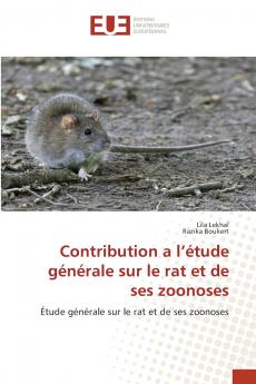 Contribution a l'étude générale sur le rat et de ses zoonoses