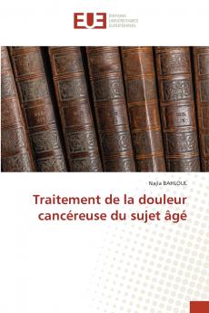 Traitement de la douleur cancéreuse du sujet âgé