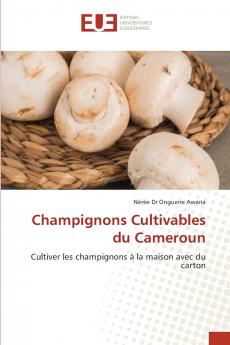 Champignons Cultivables du Cameroun