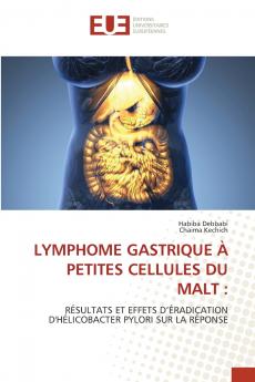 LYMPHOME GASTRIQUE À PETITES CELLULES DU MALT