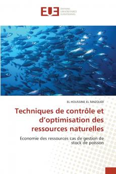 Techniques de contrôle et d'optimisation des ressources naturelles