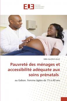 Pauvreté des ménages et accessibilité adéquate aux soins prénatals