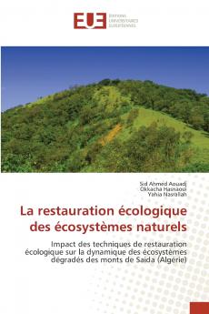 La restauration écologique des écosystèmes naturels
