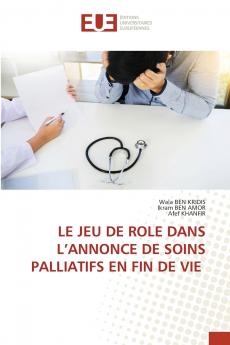 LE JEU DE ROLE DANS L'ANNONCE DE SOINS PALLIATIFS EN FIN DE VIE