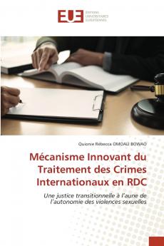 Mécanisme Innovant du Traitement des Crimes Internationaux en RDC