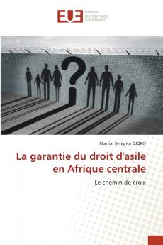 La garantie du droit d'asile en Afrique centrale