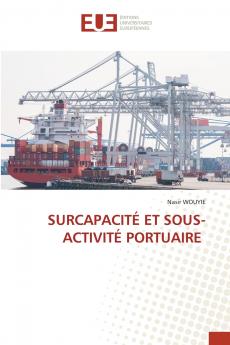SURCAPACITÉ ET SOUS-ACTIVITÉ PORTUAIRE