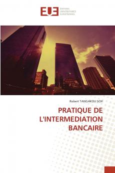 PRATIQUE DE L'INTERMEDIATION BANCAIRE