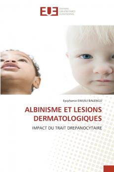 ALBINISME ET LESIONS DERMATOLOGIQUES