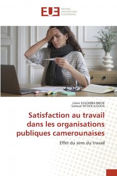 Satisfaction au travail dans les organisations publiques camerounaises