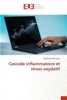 Cascade inflammatoire et stress oxydatif