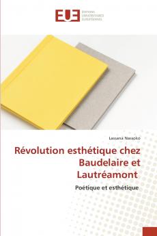Révolution esthétique chez Baudelaire et Lautréamont