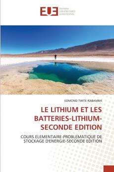 LE LITHIUM ET LES BATTERIES-LITHIUM-SECONDE EDITION